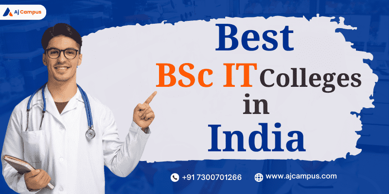 Best BSC IT Colleges in India