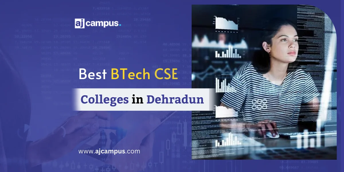 Best BTech CSE Colleges in Dehradun