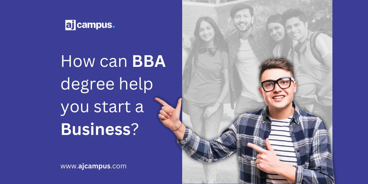 How can BBA degree help you start a Business